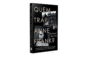 Livro Quem Traiu Anne Frank : a Investigação Definitiva sobre a Morte da Autora D - Sullivan