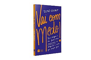 Livro Vai com Medo!: Use a Coragem a Seu Favor para Empreender e Conquiste a Vida - Soukup