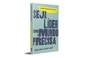 Livro Seja Líder Como o Mundo Precisa - Pacifico - Harpercollins