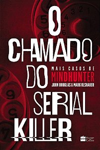 Livro Chamado do Serial Killer, O - Mark / Olshaker