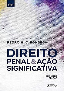 Livro Direito Penal e Ação Significativa - Fonseca - Foco