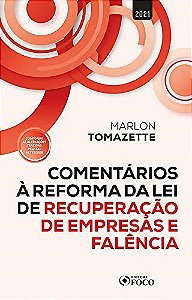 Livro Comentarios Reforma Lei de Rec.empresas e Falencia - Tomazette, Marlon