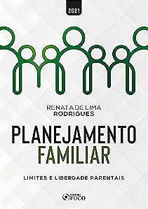 Livro Planejamento Familiar - Limites e Liberdade Parentais - Rodrigues, Renata de