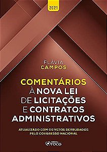 Livro Comentários a Lei Licitações Contratos Administrativos - Flávia Campos - Foco