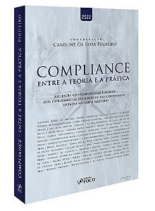 Livro Compliance entre a Teoria e a Prática - Pinheiro - Foco - Rosa