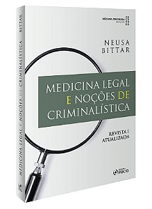 Livro Medicina Legal e Noções de Criminalística - Bittar - Foco