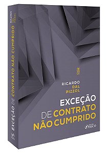 Livro Exceção do Contrato Não Cumprido - Pizzol - Foco