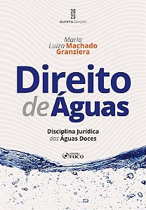 Livro Direito de águas - Disciplina Jurídica das águas Doces - 5ª Ed - 2023 - Maria Luiza Machado