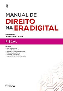 Livro Manual de Direito Na era Digital : Fiscal - 1ª Ed - 2023 - Rogério Vidal Gandra