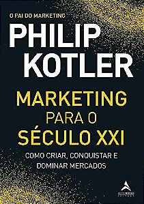 Livro Marketing para o Século Xxi - Kotler, Philip