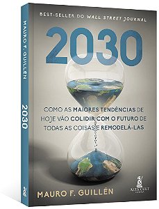 Livro 2030: Como as Maiores Tendências de Hoje Vão Colidir com o Futuro de Todas