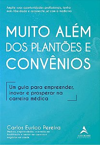 Livro Muito Além dos Plantões e Convênios - Pereira - Alta Books