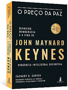 Livro Preco da Paz, O: Dinheiro, Democracia e a Vida de John Maynard Keynes - Bio - Carter