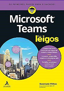 Livro Microsoft Teams para Leigos: os Primeiros Passos para o Sucesso - Withee