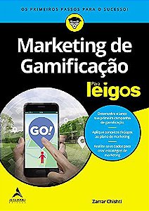 Livro Marketing de Gamificacao para Leigos: os Primeiros Passos para o Sucesso! - - Chishti