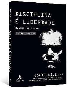 Livro Disciplina É Liberdade - Willink - Alta Books