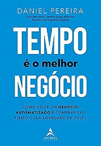 Livro Tempo e o Melhor Negocio - Pereira
