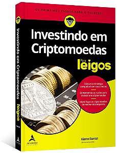 Livro Investindo em Criptomoedas para Leigos - Danial - Alta Books