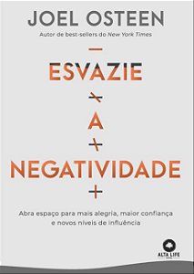Livro Esvazie a Negatividade - Osteen - Alta Life