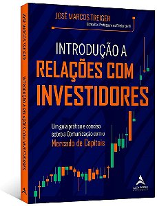 Livro Introducao a Relacoes com Investidores: Um Guia Pratico e Conciso sobre a C - Treiger