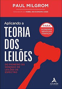 Livro Aplicando a Teoria dos Leiloes - Paul Milgrom