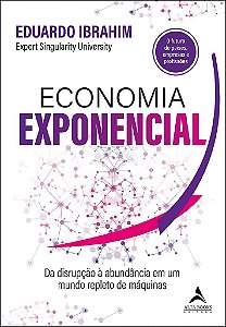 Livro Economia Exponencial: da Disrupcao a Abundancia em Um Mundo Repleto de Maqu - Ibahim