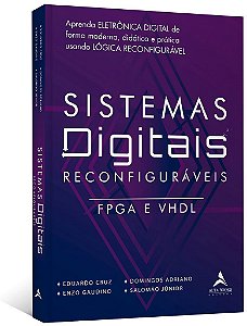 Livro Sistemas Digitais Reconfiguraveis - Fpga e Vhdl - Alta Books