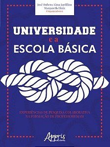 Livro Universidade e a Escola Basica: Experiencias de Pesquisa Colaborativa Na Fo - Jardilino/ Diniz