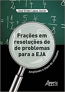 Livro Fracoes em Resolucoes de Problemas para a Eja: Ampliando o Leque de Ativida - Lopes Junior