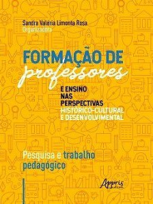 Livro Formacao de Professores e Ensino Nas Perspectivas Historico-cultural e dese - Rosa