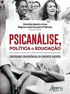 Livro Psicanálise, Política e Educação - Appris