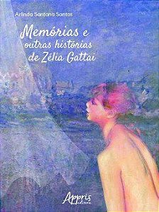 Livro Memorias e Outras Historias de Zelia Gattai - Santos