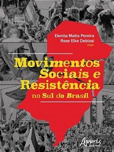 Livro Movimentos Sociais e Resistencia No Sul do Brasil - Pereira