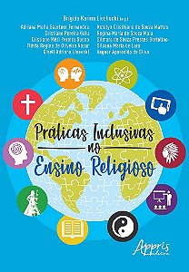Livro Práticas Inclusivas No Ensino Religioso - Liechocki - Appris