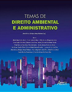 Livro Temas de Direito Ambiental e Administrativo - Heilmann