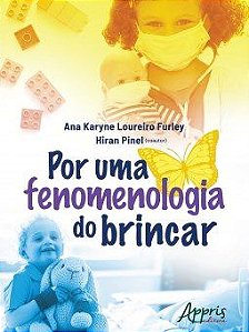 Livro Por Uma Fenomenologia do Brincar - Furley/pinel
