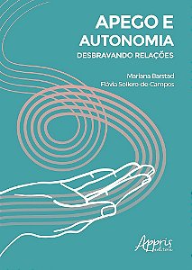 Livro Apego e Autonomia: Desbravando Relações - Neves - Appris