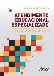 Livro Atendimento Educacional Especializado Na Escola Comum Como Ação Pedagógica - Borges