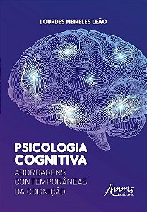 Livro Psicologia Cognitiva : Abordagens Contemporaneas da Cognicao - Leao