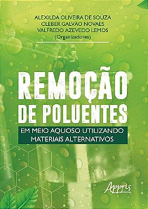 Livro Remocao de Poluentes em Meio Aquoso Utilizando Materiais Alternativos - Souza/novaes/lemos