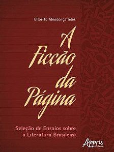 Livro Ficcao da Pagina, A: Selecao de Ensaios sobre a Literatura Brasileira - Teles