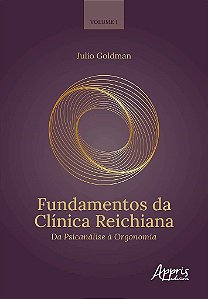 Livro Livrp Fundamentos da Clínica Reichiana: da Psicanálise a Orgonomia