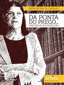 Livro Da Ponta do Prego... Trajetoria de Uma Professora - Carvalho