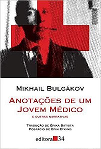 Livro Anotacoes de Um Jovem Medico e Outras Narativas - Mikhail