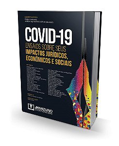 Livro Covid-19 Ensaios sobre Seus Impactos Juridicos, Economicos e Sociais - Assis