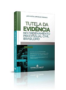Livro Tutela da Evidencia No Ordenamento Processual Civil Brasileiro - Joao Victor Carloni
