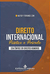 Livro Direito Internacional Público e Privado com Ênfase nos Direitos Humanos - Jh Mizuno