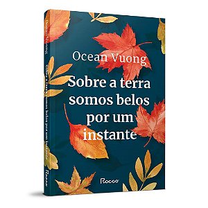 Livro Sobre a Terra Somos Belos por Um Instante - Vuong