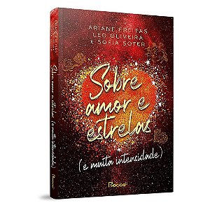 Livro Sobre Amor e Estrelas (e Muita Intensidade) - Freitas/ Oliveira/so
