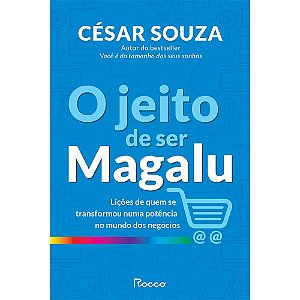 Livro Jeito de Ser Magalu, O: Licoes de Quem se Transformou em Uma Potencia No mu - Souza